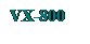 Text Box: VX-800
